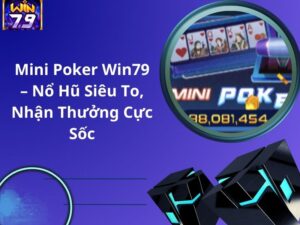 Mini Poker Win79